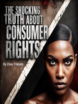 cover image of The Shocking Truth about Consumer Rights